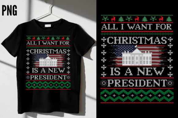 All I Want for Christmas President PNG for T-Shirt Designs