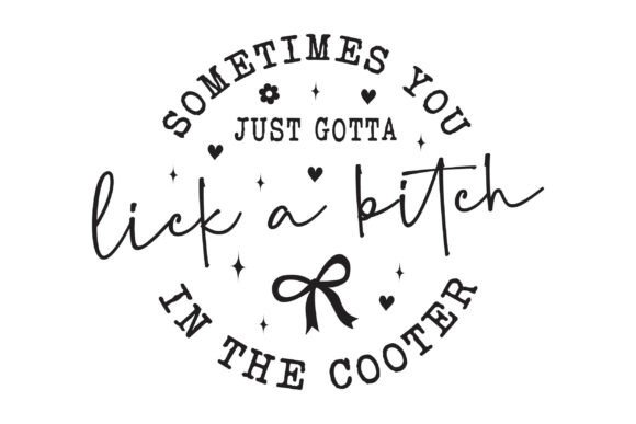 Reviewing Lick a Btch In for T-Shirt Designs